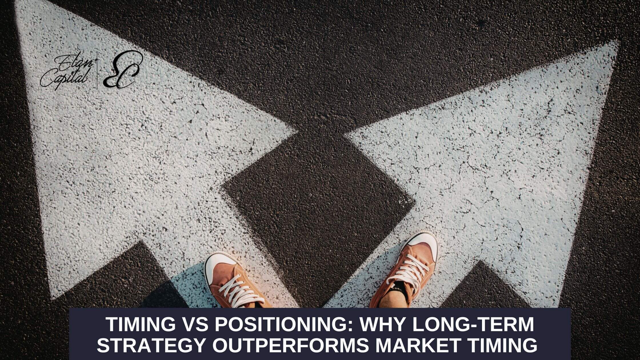 Timing vs Positioning: Why Long-Term Strategy Outperforms Market Timing