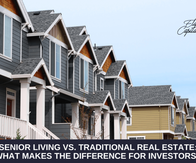 Senior living vs. traditional real estate: What makes the difference for investors?